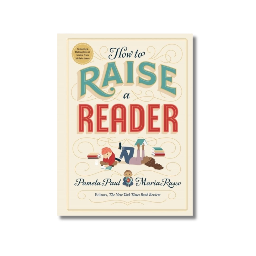 How to Raise a Reader