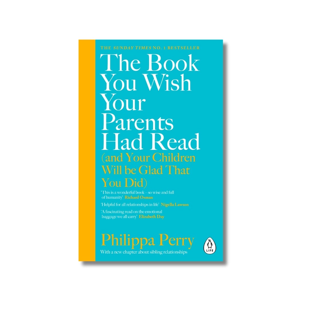 The Book You Wish Your Parents Had Read (and Your Children Will Be Glad That You Did)