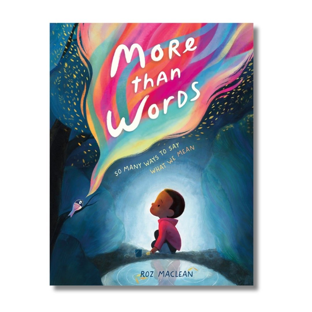 More than Words : So Many Ways to Say What We Mean - Wah Books