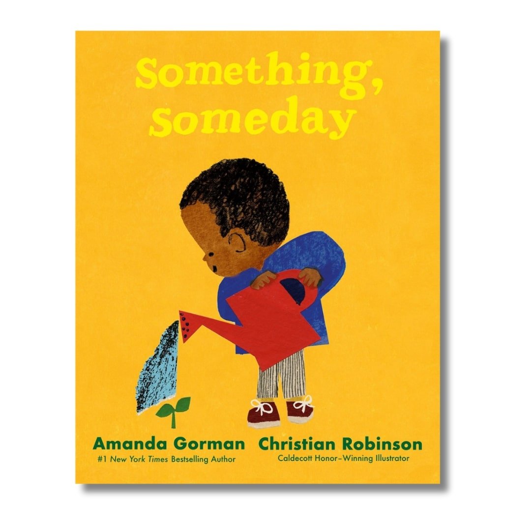 Something, Someday : A timeless picture book for the next generation of writers - Wah Books