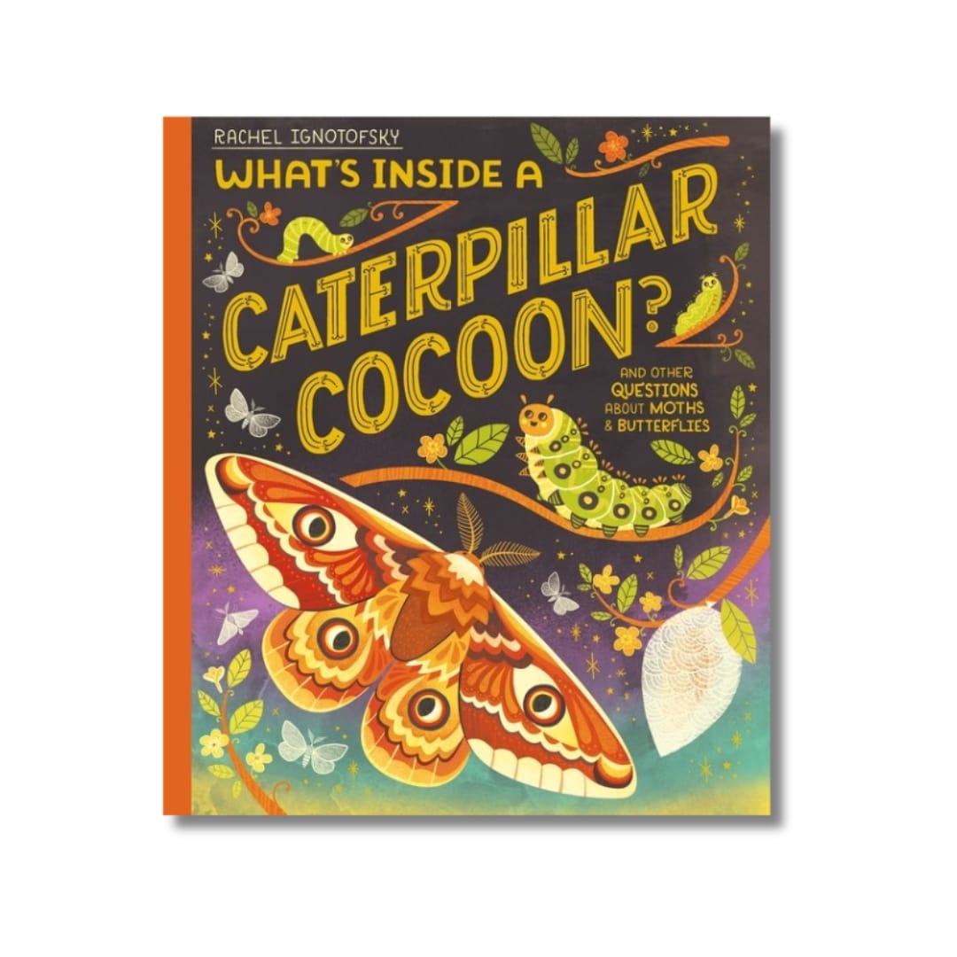 What's Inside a Caterpillar Cocoon? : And other questions about moths and butterflies - Wah Books