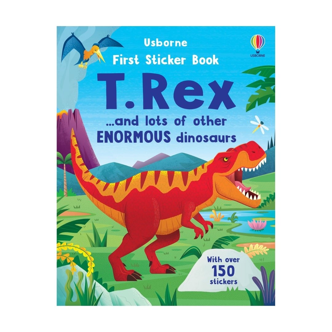First Sticker Book T. Rex : and lots of other enormous dinosaurs - Wah Books