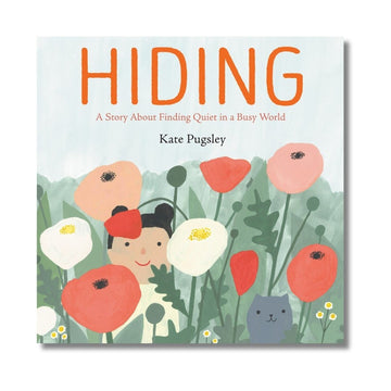 Hiding : A Story About Finding Quiet in a Busy World - Wah Books