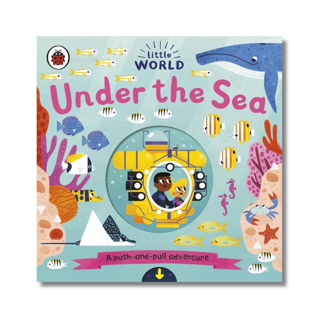 Little World: Under the Sea : A push-and-pull adventure - Wah Books