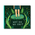 Why Do We Cry? - Wah Books